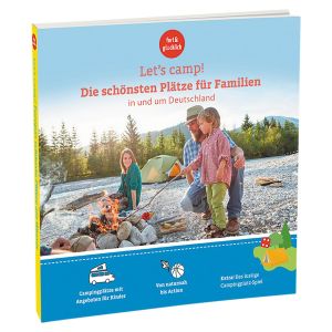 Campingführer Let´s camp! Die schönsten Plätze für Familien