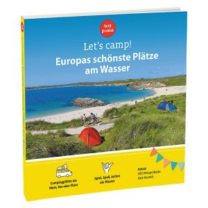 Campingführer Let´s camp! Europas schönste Plätze am Wasser