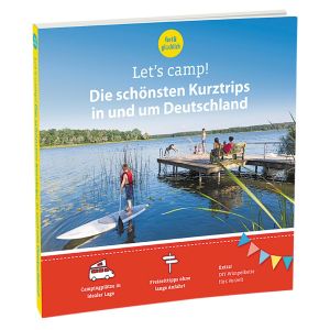 Campingführer Let´s camp! Die schönsten Kurztrips